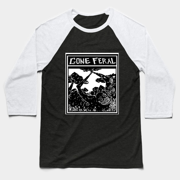 Gone Feral Baseball T-Shirt by dumbstupidfart